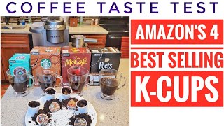 COFFEE TASTE TEST Amazons 5 BEST SELLING Single Serve K-Cups Pods Donut Shop Starbucks Peets Coffee