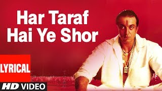 Har Taraf Hai Ye Shor Lyrical Video Song  Vaastav: