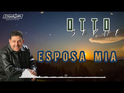 Otto Serge - Esposa mía (Video Lyric)