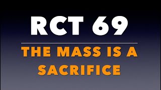 Download lagu RCT 69: The Mass is a Sacrifice. mp3
