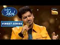 Wada Karle Sajna Song पर Vineet ने दी एक बेहतरीन Performance Indian Id
