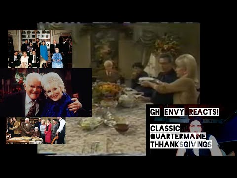 GH Envy Reacts - Classic Thanksgivings With The Quartermaines