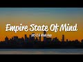 JAY-Z - Empire State Of Mind (Lyrics) ft. Alicia Keys