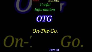 Useful Information || OTG Full Form ||#shorts || Part 38 ¦¦ Exam24You