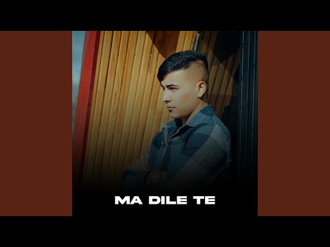 Ma Dıle Te