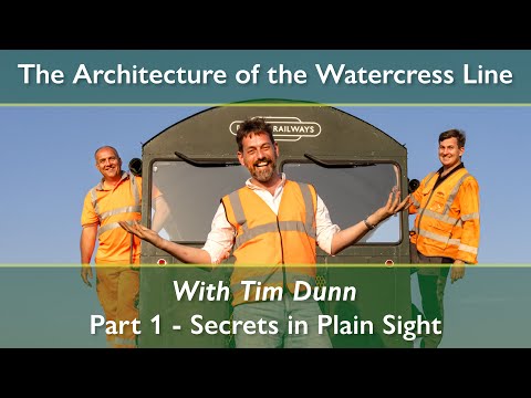 The Architecture of The Watercress Line with Tim Dunn: Part 1 - Secrets in Plain Sight