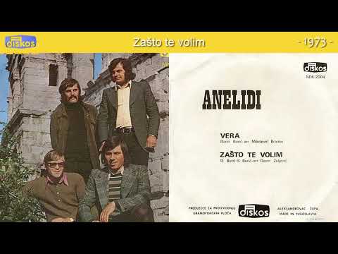Grupa Anelidi - Zasto te volim - (Audio 1973)