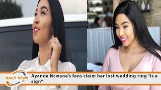 Ayanda Ncwane’s fans claim her lost wedding ring “is a sign”
