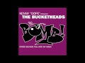 The Bucketheads The Bomb (These Sounds Fall ...