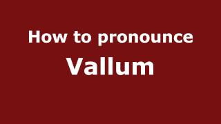 How to pronounce Vallum
