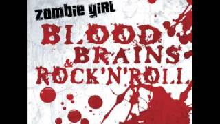 Blood Brains & Rock 'N' Roll Zombie Girl Blood Brains & Rock 'N' Roll