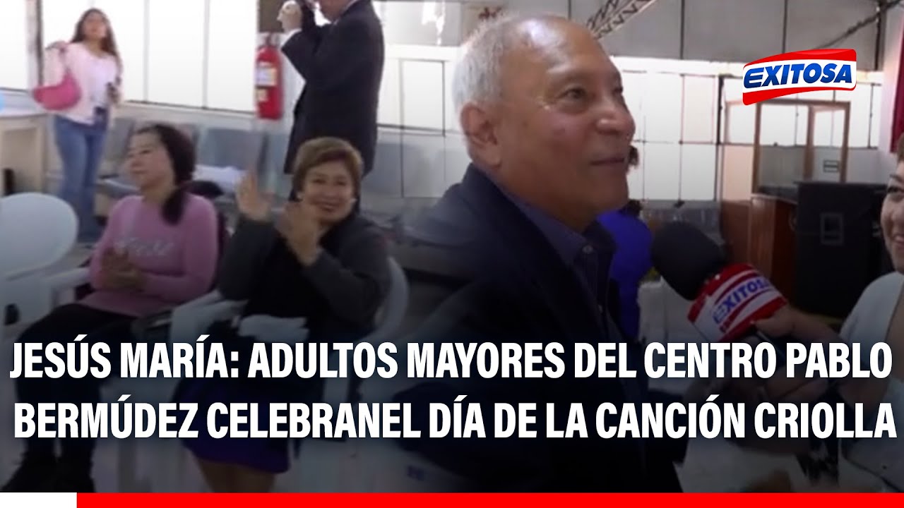 🔴🔵 Jesús María: Adultos mayores del centro Pablo Bermúdez celebran con el Día de la Canción Criolla