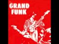 Grand Funk Railroad - Please Don't Worry