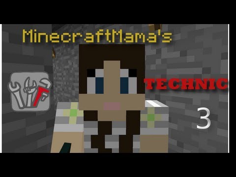 MinecraftMama' s Technic - Episode 3