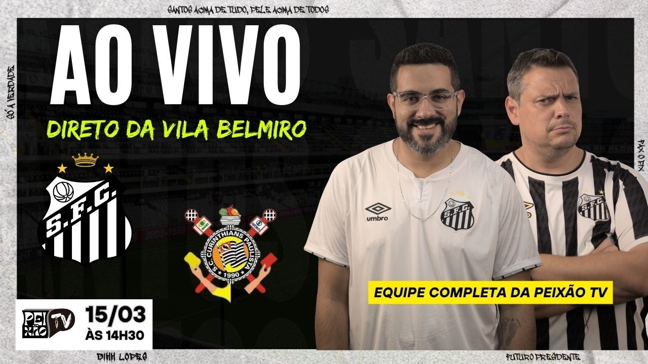 SANTOS E CORINTHIANS  - AO VIVO DA VILA BELMIRO