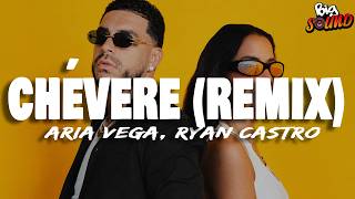ARIA VEGA, Ryan Castro - CHÉVERE (premium_remix)(Letra) ARIA VEGA, Ryan Castro - CHÉVERE (premium_remix)(Letra)