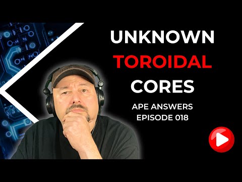 Ape Answers 018: Testing Unknown Toroids thumbnail