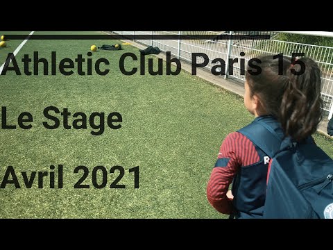 Athletic Club Paris 15 - Le stage - avril 2021