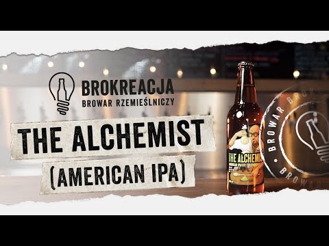 Brokreacja - The Alchemist - opisujemy American IPA