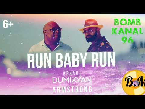 ARMSTRONG & ARKADI DUMIKYAN (Run Baby Run)2021