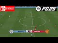 FC 25 Nintendo Switch Gameplay Manchester City Vs Manchester United