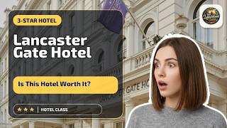 Lancaster Gate Hotel - Is This Hotel Worth It? | London, United Kingdom⭐