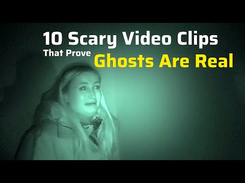 10 Scary Video Clips That Prove Ghosts Are Real