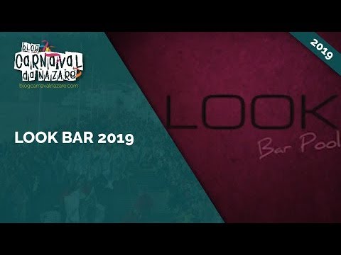 Look Bar 2019 - Carnaval da Nazaré