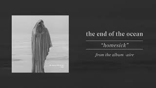 The End of the Ocean "homesick"
