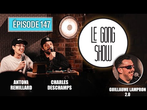 Le Gong Show - Ep.147 Guillaume Lampron 2.0