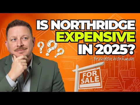 Is Northridge Expensive in 2025?