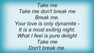 Arabesque - Take Me, Don&#39;t Break Me Lyrics