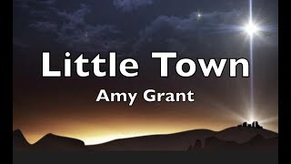 Little Town (lyrics)  Amy Grant