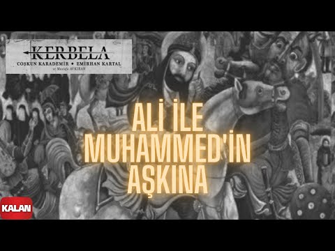 Coşkun Karademir & Emirhan Kartal - Ali İle Muhammed'in Aşkına I Kerbela © 2014 Kalan Müzik