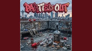 Download lagu Partied out mp3