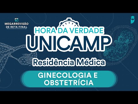 Hora da Verdade UNICAMP - Aula de Ginecologia e Obstetrícia para Residência Médica