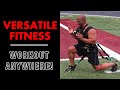 VERSATILE FITNESS: WORKOUT ANYWHERE