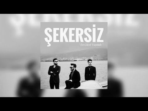 Şekersiz - En Güzel Yaşımdı (Lyric Video)