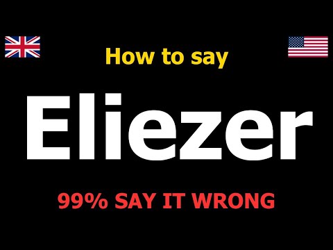 How to PRONOUNCE Eliezer (Say It Correctly)