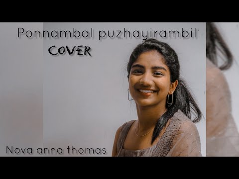 Ponnambal Puzhayirambil cover |Nova Anna Thomas