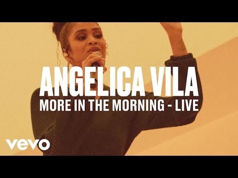 Angelica Vila - "More In The Morning" (Live) | Vevo DSCVR