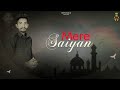 Mere Saiyan || Gurmeet Bunty || Shayer || Gur B || New Punjabi Song 2021 || Rey Music