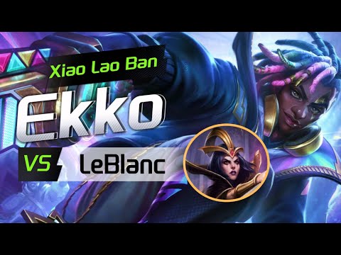 How I Beat LeBlanc with EKKO (Full Game) | Xiao Lao Ban