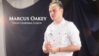 Marcus Oakey | Your Charisma Coach | Full Length HD