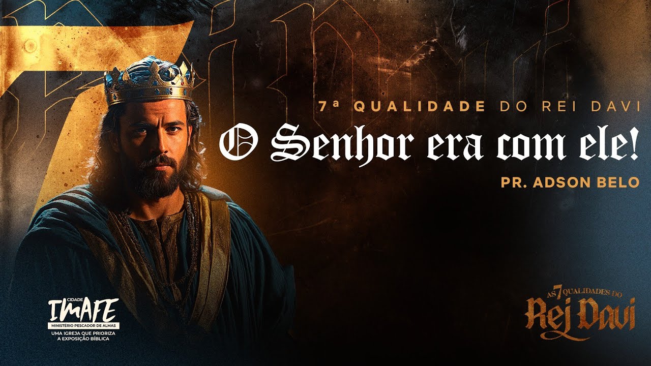 7. Qualidade do Rei Davi: O Senhor era com ele! | Terça da Parashá com Pr. Adson Belo | Cidade IMAFE