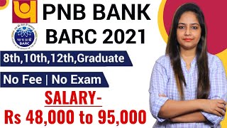 PNB Bank Recruitment 2021 | PNB Recruitment 2021|BARC Recruitment 2021|Govt Jobs July 2021|