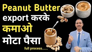 how to export peanut butter from india I peanut butter export I rajeevsaini