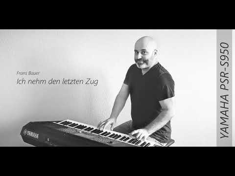 Frans Bauer - Ich nehm den letzten Zug - Instrumental Cover - Yamaha PSR S950