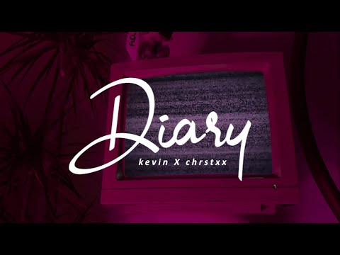 DIARY - kevin X chrstxx (Lyrics)