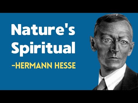 Life's meaning is found in nature - Hermann Hesse's Genius Philosophy